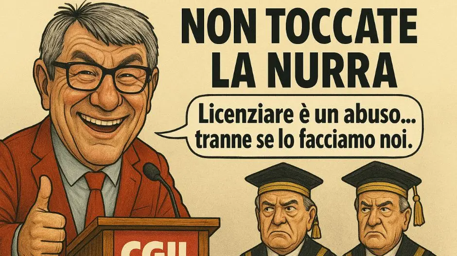 Caricatura satirica di Maurizio Landini che sorride da un podio CGIL, mentre due giudici lo osservano severi. Il titolo recita “NON TOCCATE LA NURRA” e il fumetto dice “Licenziare è un abuso… tranne se lo facciamo noi”, a commento ironico sull’impunità della dirigente Francesca Nurra e sull’ipocrisia del sindacato.